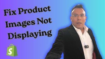 How To Fix Shopify Product Images Not Displaying