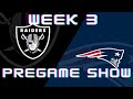 Raiders vs Patriots (Week 3 Pregame Show)