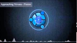 Approaching Nirvana - Fission