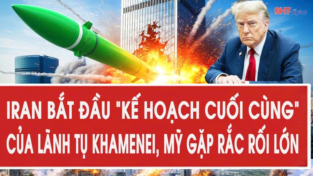 Trực tiếp: Iran bắt đầu 
