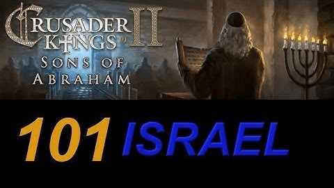 Crusader Kings 2 Israel 101 - Beefy Retinue