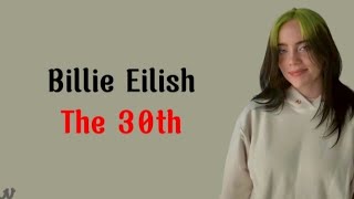 Billie Eilish - The 30th (Lirik dan terjemahan indo) @BillieEilish
