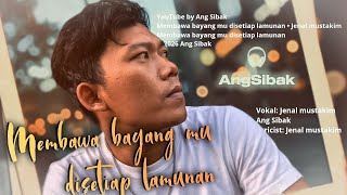 Lagu Galau  Membawa Bayangmu Disetiap Lamunan  Angsibak Musik laguciptaansendiri 