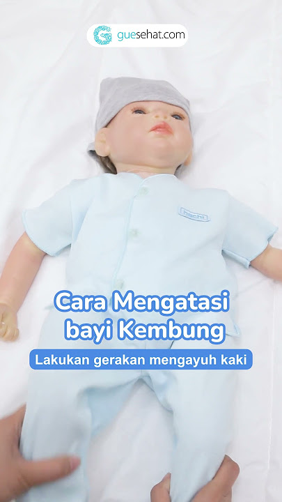 Cara Mengatasi Bayi Kembung