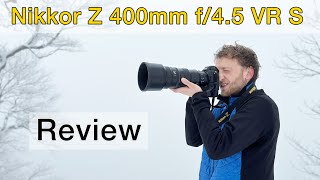 Lightweight and inexpensive Supertele Lens? Nikkor Z 400mm 1:4.5 VR S Review