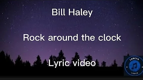 Bill Haley - Rock around the clock lyric video