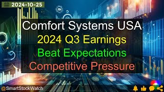 [Beat Expectations] Comfort Systems USA - 2024 Q3 Earnings Analysis