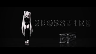 【MMD】Crossfire