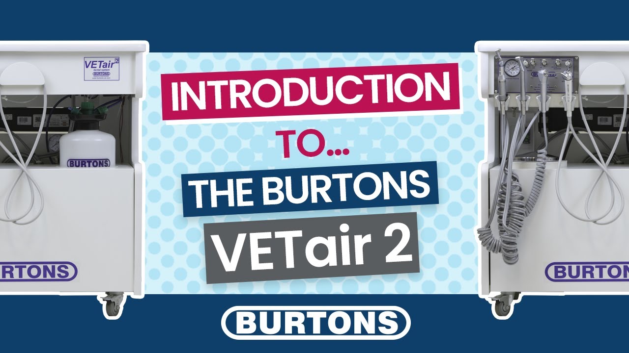 Burtons | Introduction to the Burtons VETair 2 Dental Machine