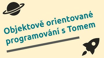 Objektové programování s Tomem za 5 minut