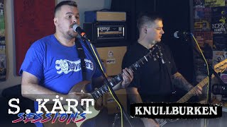 KNULLBURKEN || Live S.Kärt Sessions #21