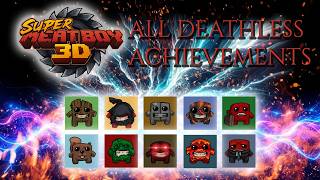 Super Meat Boy 3D - ALL DEATHLESS ACHIEVEMENTS