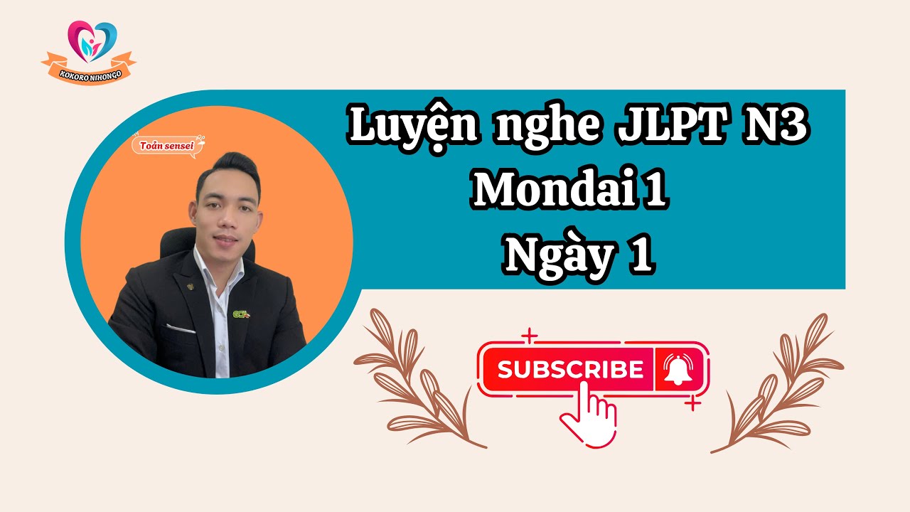 Luyện nghe JLPT N3 Mondai 1 Ngày 1