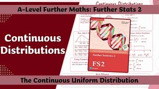 A Level Further Maths | Further Stats 2 | The Continuous Uniform Distribution🧪