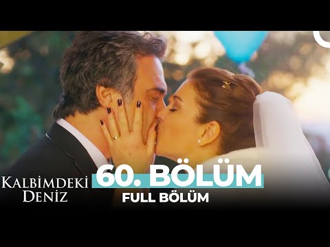 Kalbimdeki Deniz 60. Bölüm