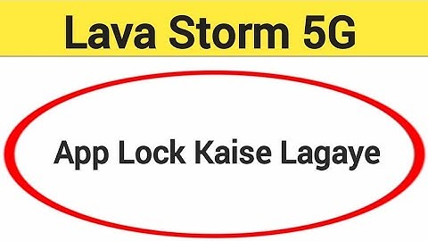Lava storm 5G me app lock kaise lagaye, how to set app lock in Lava storm 5G
