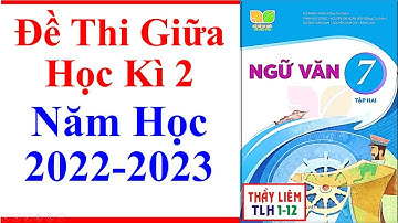 Ngữ Văn 7 Đề Thi Giữa Học Kì 2 | Năm Học 2022 - 2023 | Kết Nối Tri Thức