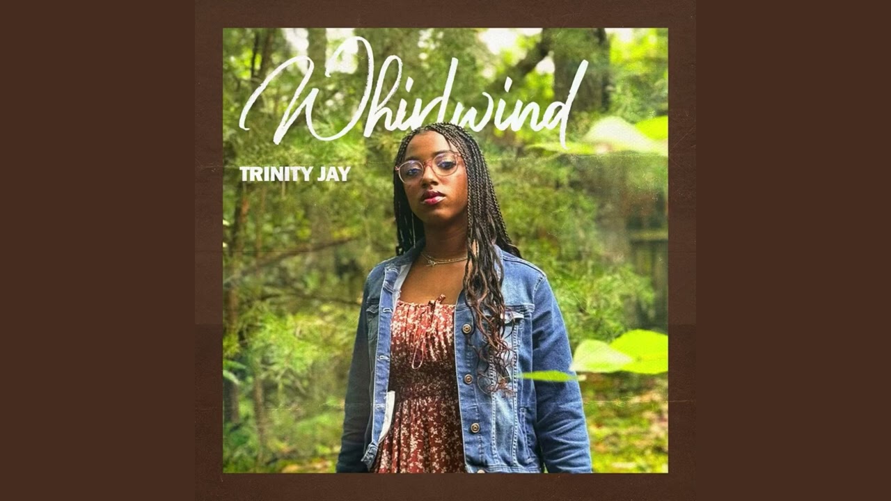 Watch Whirlwind - Trinity Jay (official audio) on YouTube Watch Whirlwind - Trinity Jay (official audio) on YouTube