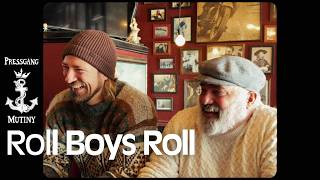 Pressgang Mutiny - Roll Boys Roll [Official Video]