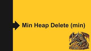 3.4.2.2 Deleting from a Min Heap