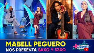 Mabell Peguero | Saxo y S3xo |  MAS ROBERTO