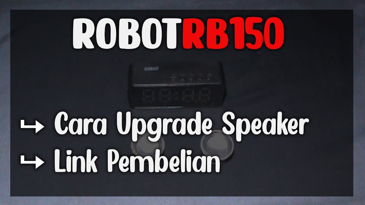 cara ganti speaker robot rb150