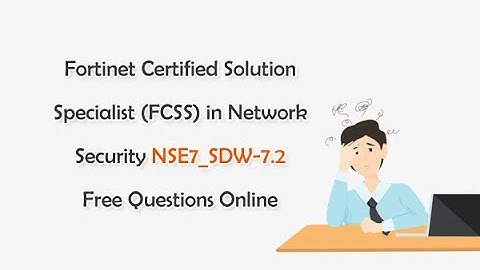 Fortinet Certified Solution Specialist (FCSS) in Network Security NSE7_SDW-7.2 Free Questions Online