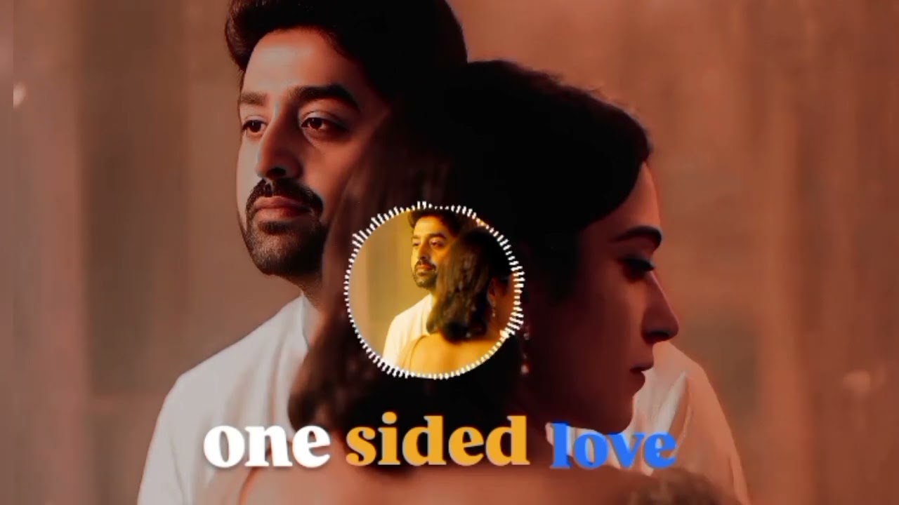One Sided Love 💔 | Heart Touching Sad Song | Feel The Pain 😔