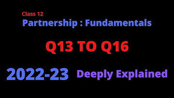 Fundamentals | Partnership | Q13,Q14,Q15,Q16 | Chapter 1| TS Grewal | Solution