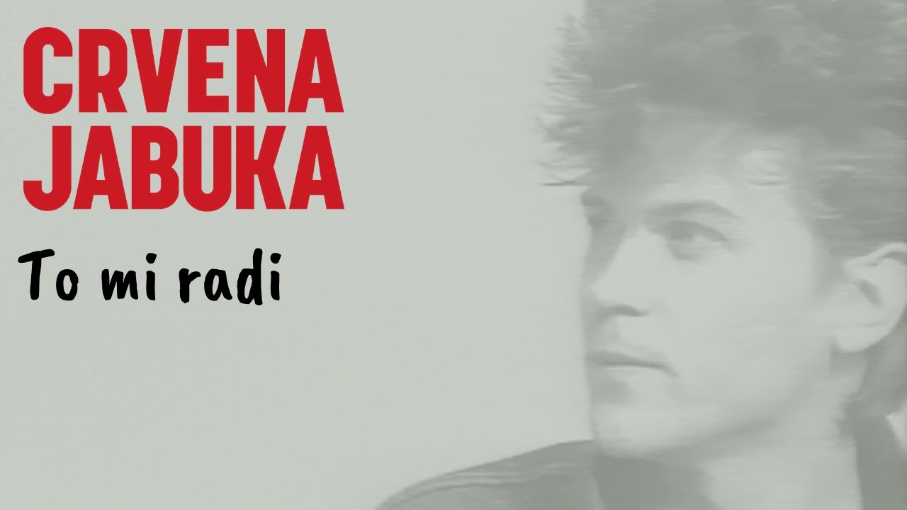 CRVENA JABUKA- TO MI RADI