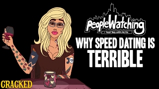 Why Speed Dating Is Terrible  People Watching #1