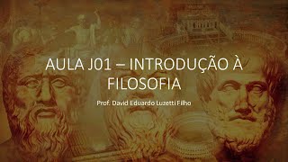 AULA 01 - 1° JORNADA FILOSÓFICA - Introdução à Filosofia com prof David Luzetti