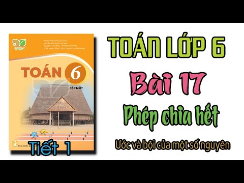 Video Toán lớp 6 Kết nối tri thức Bài 17 TIẾT 1 Phép chia hết, ước và bội một số nguyên trang 73 - youtube