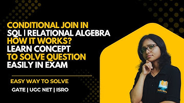 Conditional join in SQL|Relational Algebra|DBMS-Computer Science Course|GATE CSE|UGC NET CS|ISRO CS