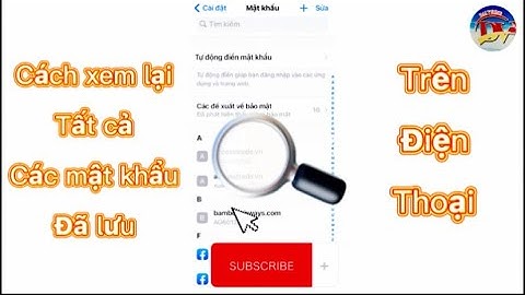 Cách xem lại mật khẩu đã lưu trên điện thoại - Hướng dẫn xem lại mật khẩu đã lưu trên google