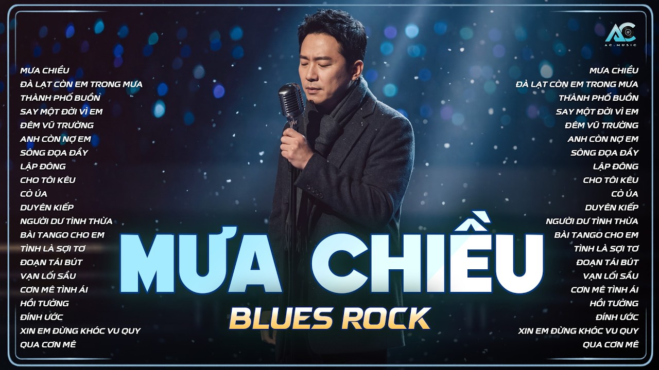 MƯA CHIỀU - BLUES ROCK | TUYỂN TẬP NHẠC ROCK HOT TIKTOK | LANG THANG TRÊN PHỐ DƯỚI CƠN MƯA CHIỀU...