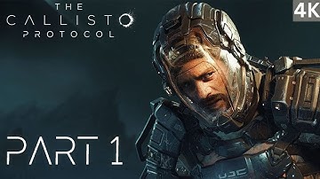 The Callisto Protocol Walkthrough Gameplay (Part 1) - Outbreak | Full Gameplay | 4K Quality