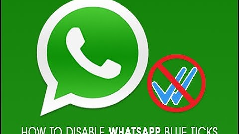 How to disable whatsapp blue ticks for read messages