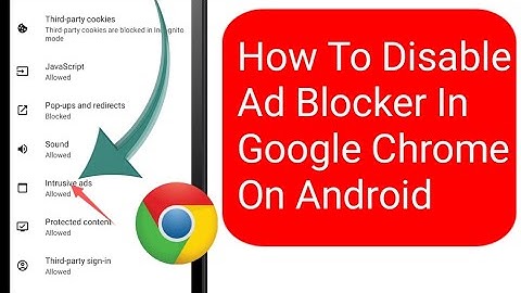 How To Disable Ad Blocker In Google Chrome On Android (2024).