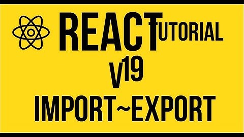 #6 Import and Export Components in React 19. How to use importing and exporting in React .