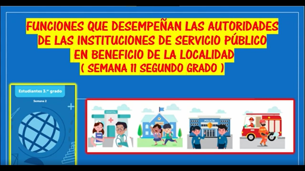 FUNCIONES QUE DESEMPEÑAN LAS AUTORIDADES DE LAS INSTITUCIONES DE