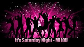 It&#39;s Saturday Night MILOU - 2013 - HQ - Italo Disco, Synthpop Germany