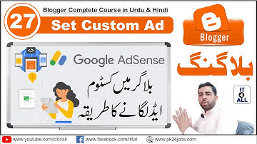 Create and Place Google AdSense Custom Ad on Blogger Site | Adsense Code | Google Ads Blogger