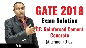 Reinforced Cement Concrete | 02 | Civil Engineering | GATE 2018 Exam Solution Afternoon