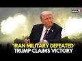Trump Claims Iran ‘Militarily Defeated’ | Tehran Doubles Down On Hormuz | US-Iran Tensions LIVE