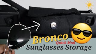 QUICK MOD Sunglasses Storage For Your Bronco