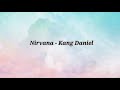 Nirvana - Kang Daniel lyrics