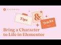 Bring a Character to Life in Elementor
