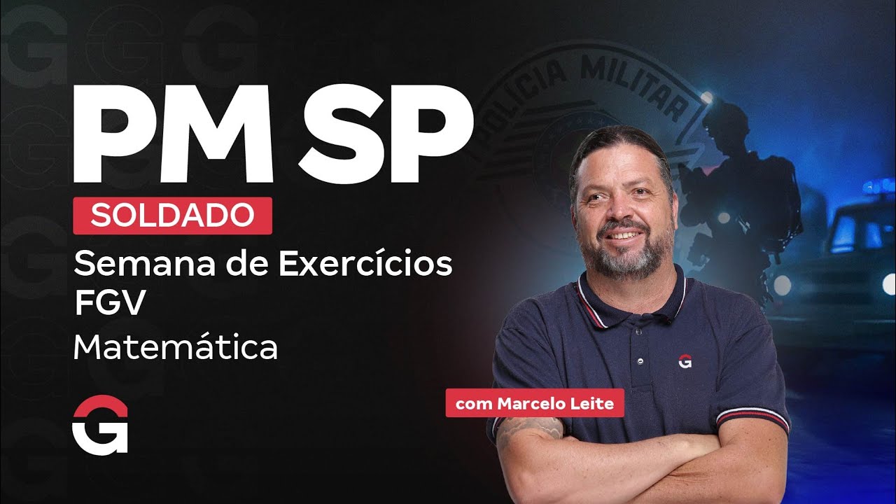 Concurso PM SP Soldado: Intensivo de QUESTÕES de MATEMÁTICA