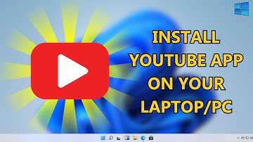 How to Install YouTube App for Laptop in Window 10/11 or PC